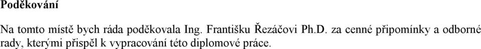 za cenné připomínky a odborné rady,