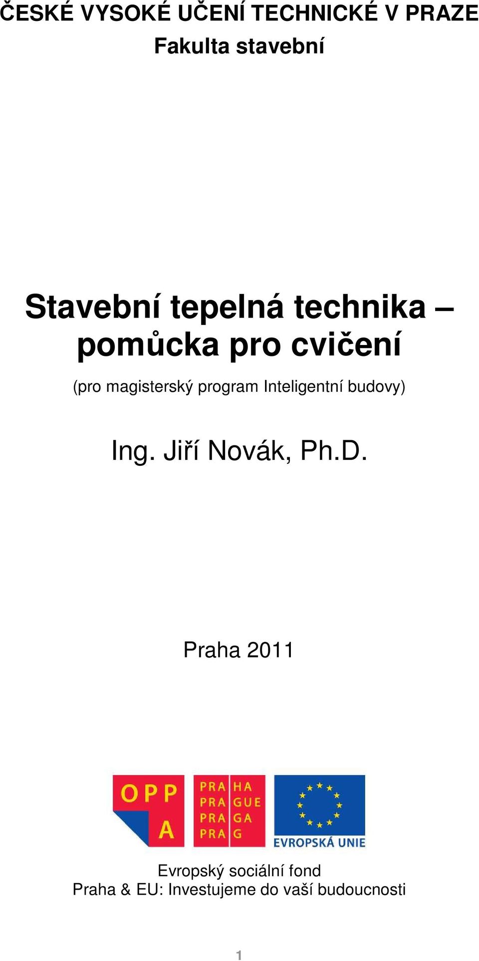 magisterský program Inteligentní budovy) Ing. Jiří Novák, Ph.