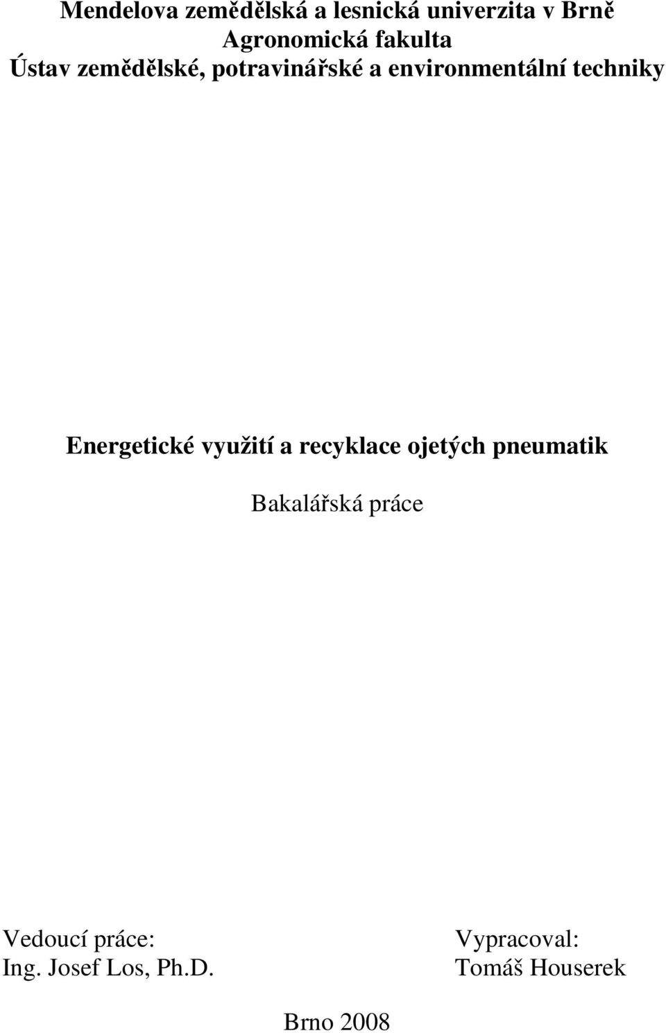 Energetické využití a recyklace ojetých pneumatik Bakalářská práce