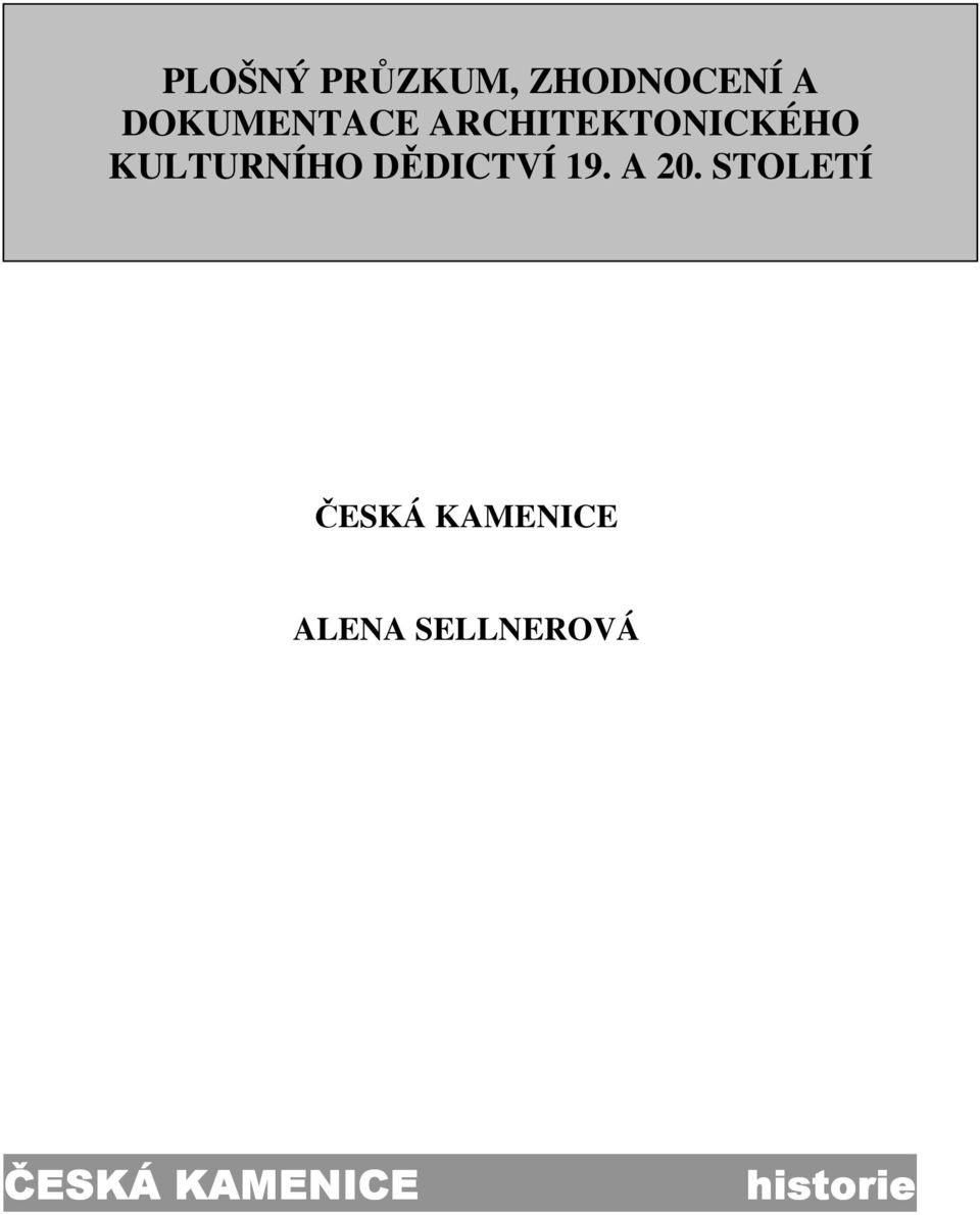KULTURNÍHO DĚDICTVÍ 19. A 20.