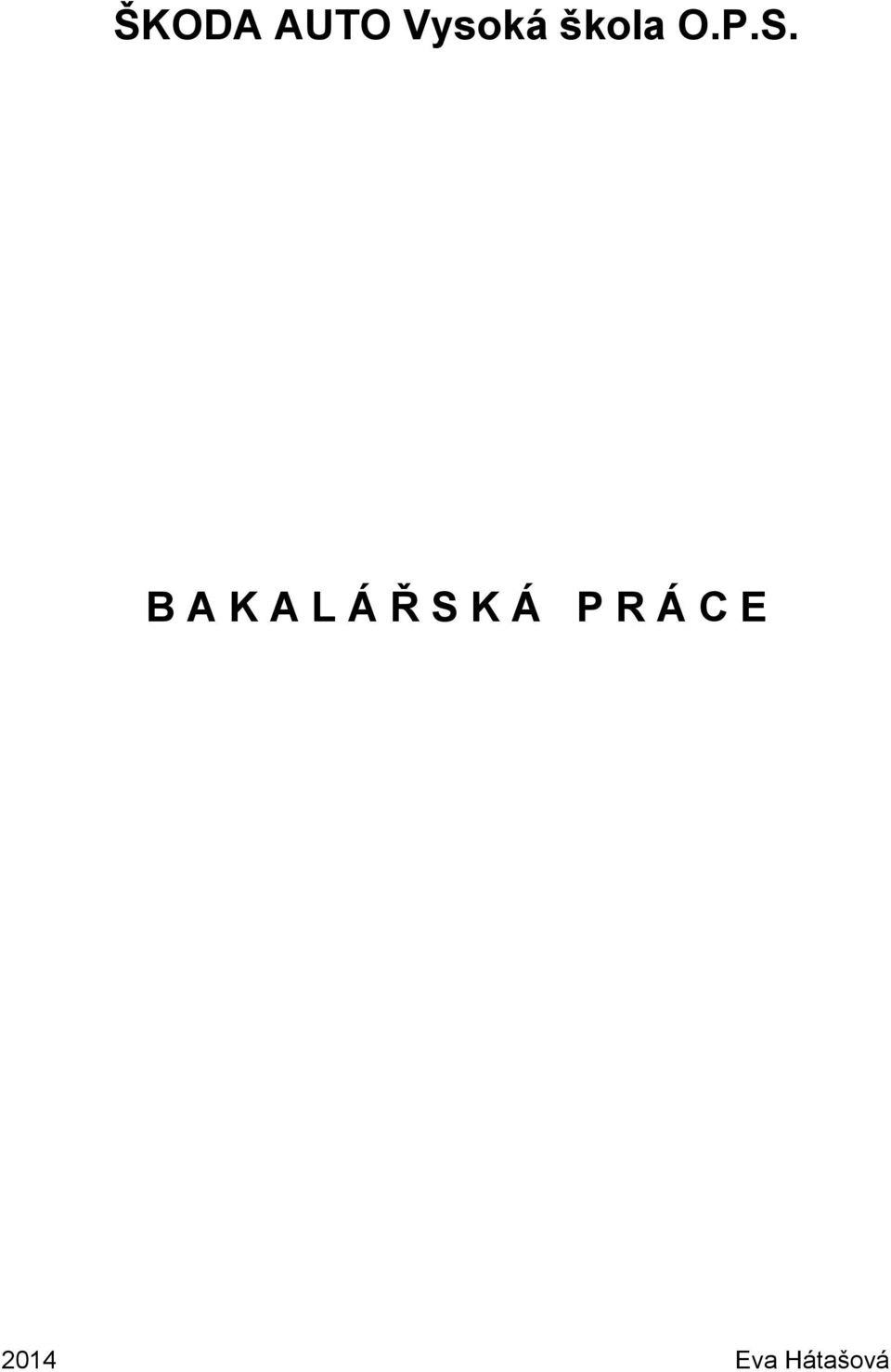 B A K A L Á Ř S K Á