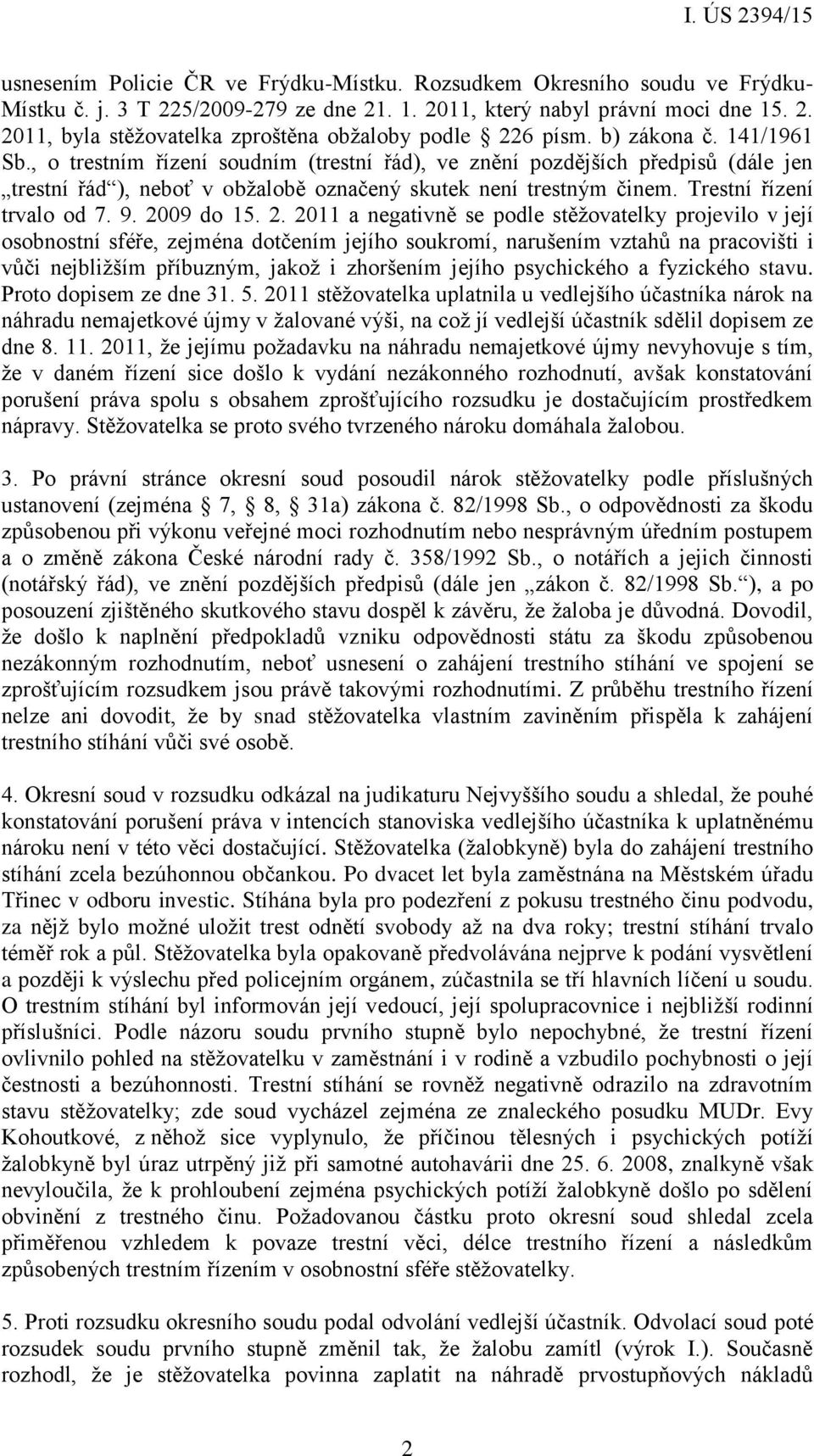 Trestní řízení trvalo od 7. 9. 20