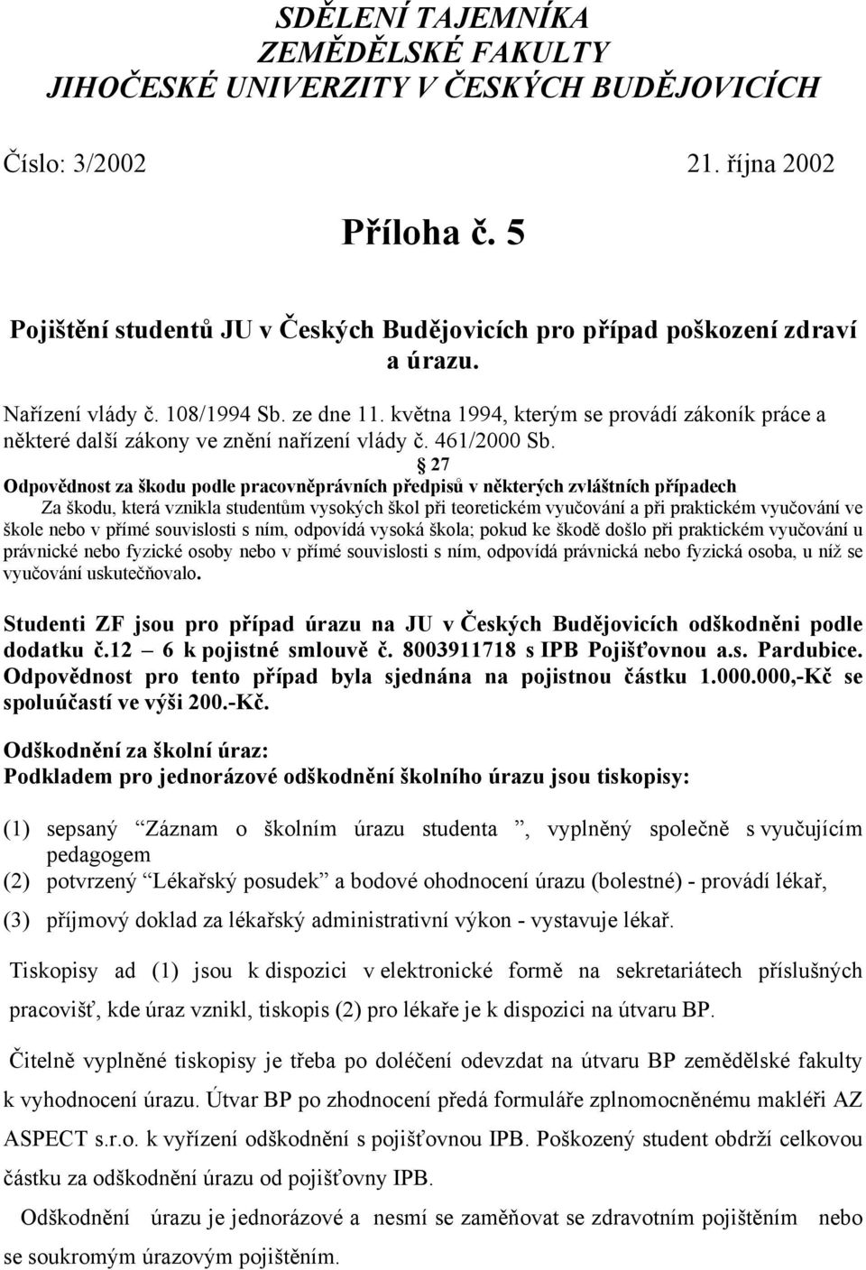 května 1994, kterým se provádí zákoník práce a některé další zákony ve znění nařízení vlády č. 461/2000 Sb.