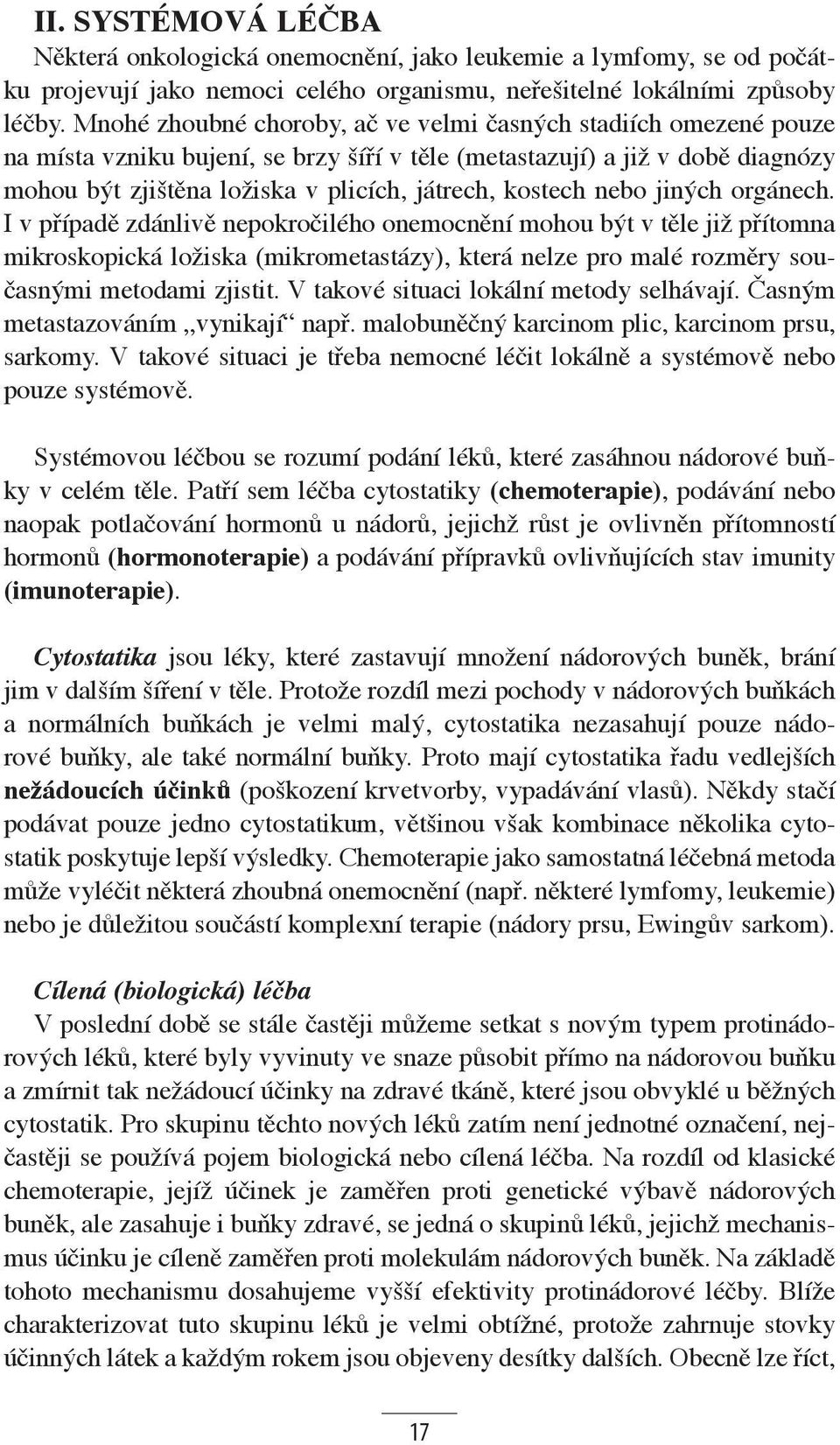 kostech nebo jiných orgá nech.