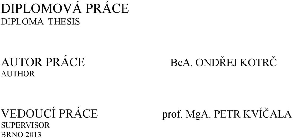 ONDŘEJ KOTRČ AUTHOR VEDOUCÍ