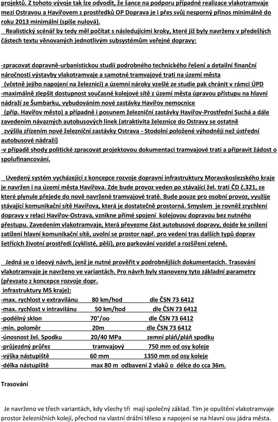 (spíše nulová).