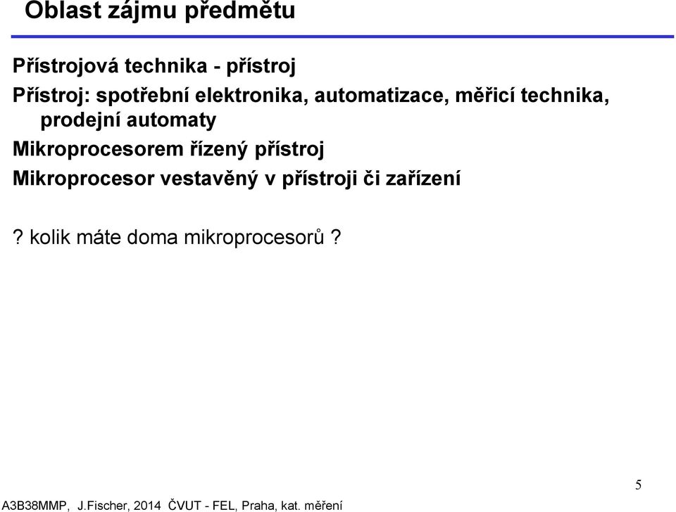 technika, prodejní automaty Mikroprocesorem řízený přístroj