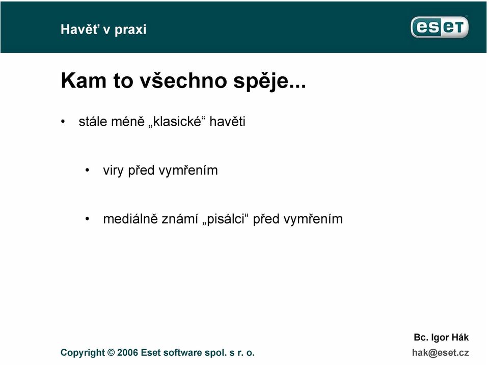havěti viry před vymřením