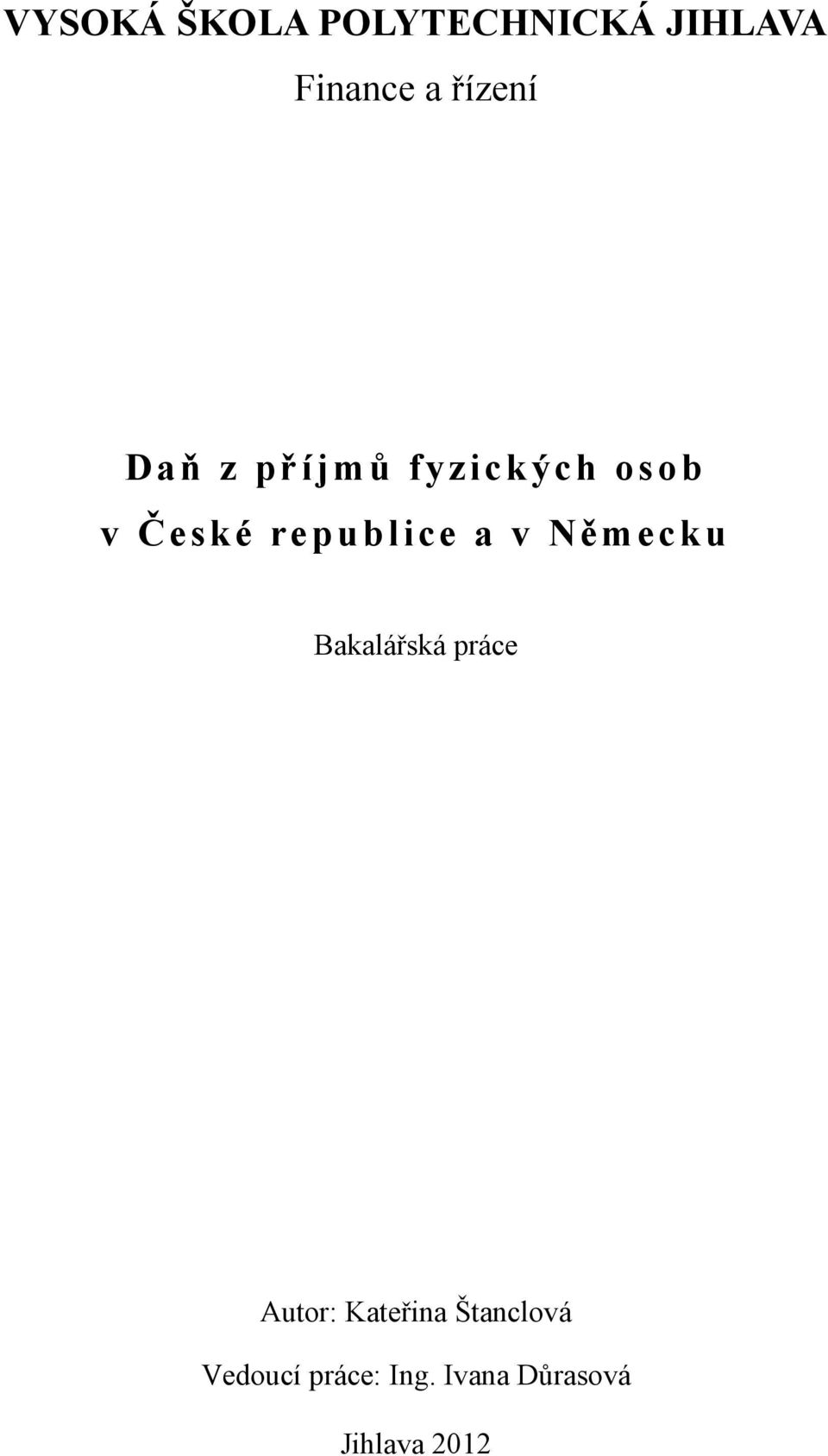 republice a v Německu Bakalářská práce Autor: