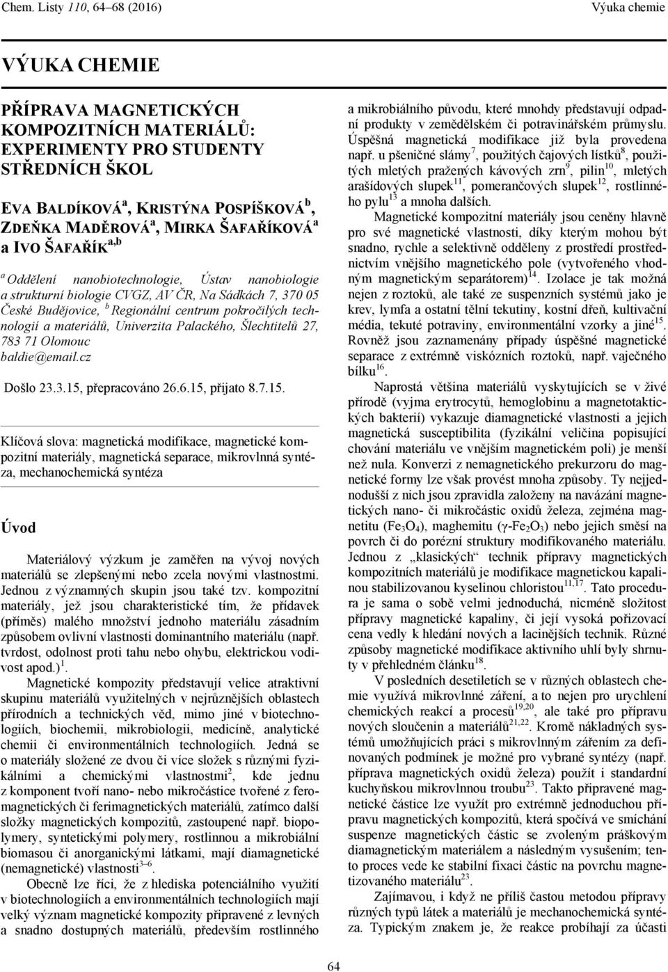 Palackého, Šlechtitelů 27, 783 71 Olomouc baldie@email.cz Došlo 23.3.15,