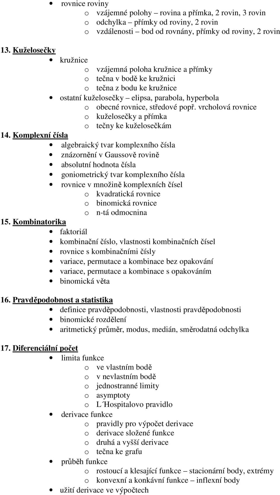 vrcholová rovnice o kuželosečky a přímka o tečny ke kuželosečkám 14.