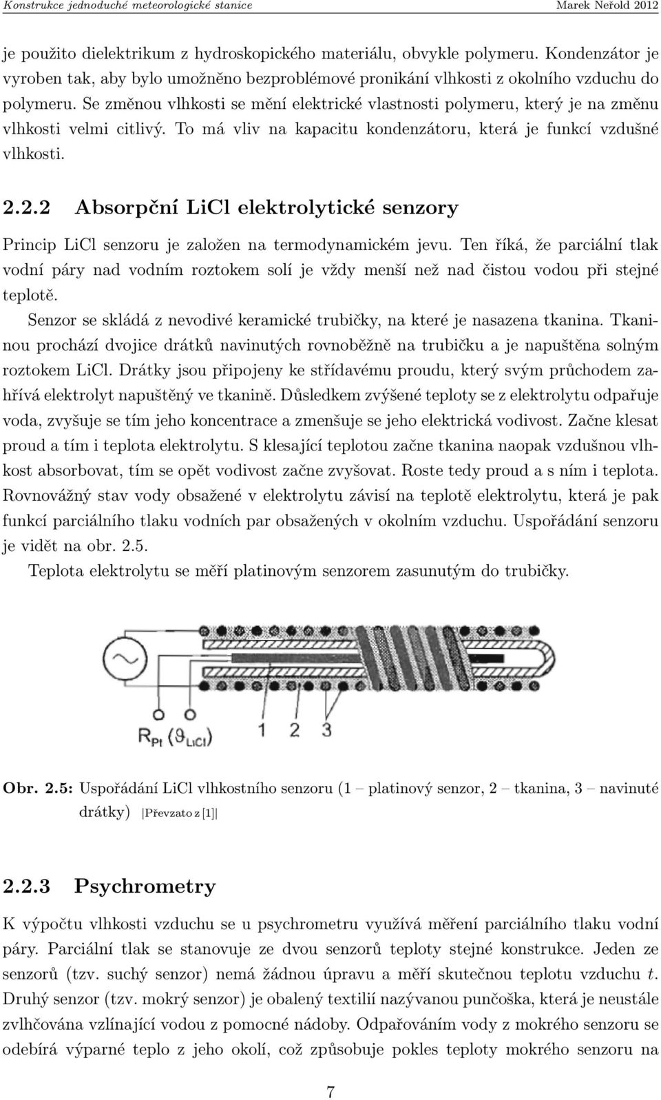 2.2 Absorpční LiCl elektrolytické senzory Princip LiCl senzoru je založen na termodynamickém jevu.