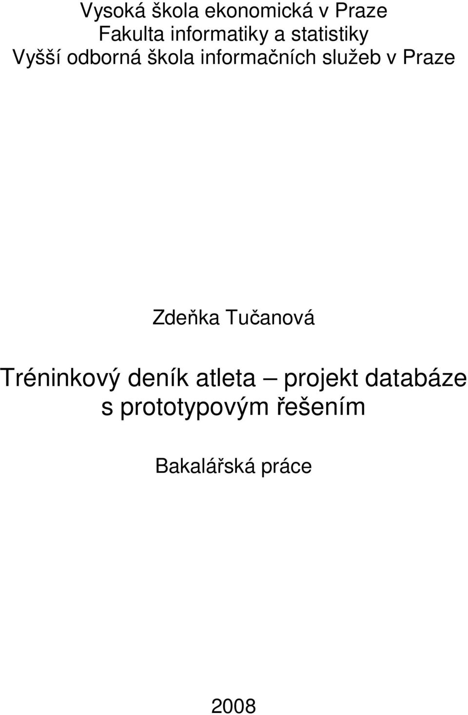 Praze Zdeňka Tučanová Tréninkový deník atleta projekt