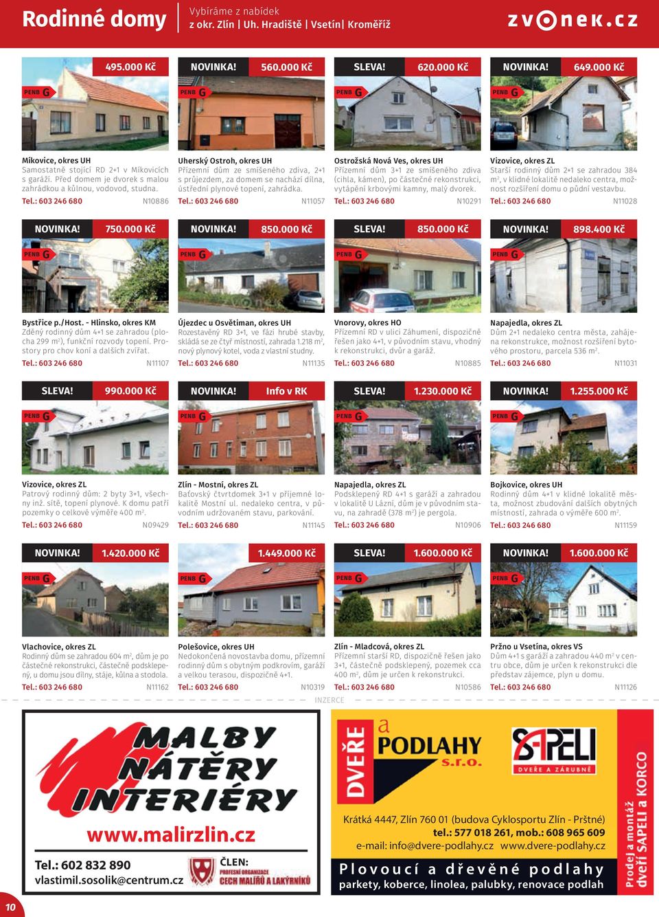 N10886 Uherský Ostroh, okres UH Přízemní dům ze smíšeného zdiva, 2+1 s průjezdem, za domem se nachází dílna, ústřední plynové topení, zahrádka.