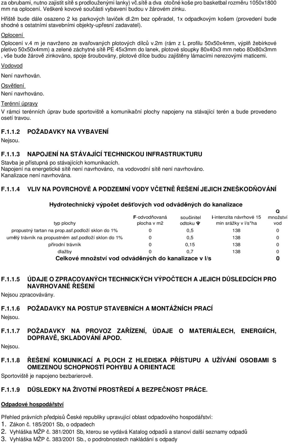 4 m je navrženo ze svařovaných plotových dílců v.