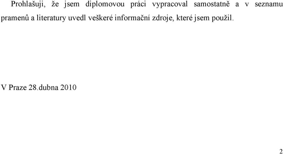 a literatury uvedl veškeré informační