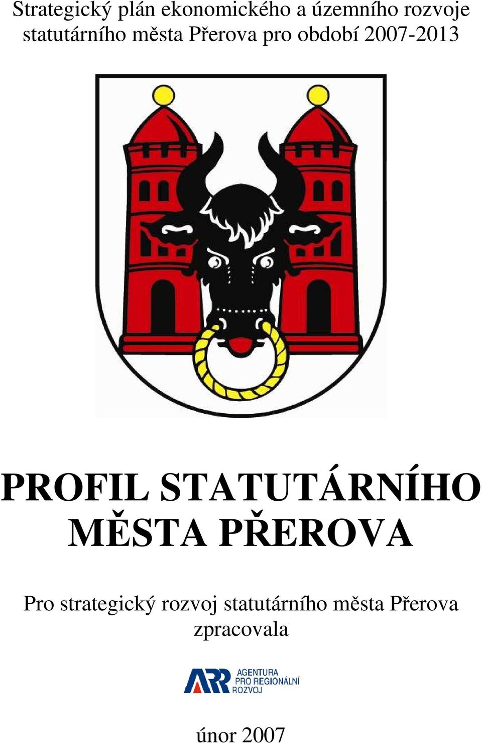 PROFIL STATUTÁRNÍHO MĚSTA PŘEROVA Pro strategický