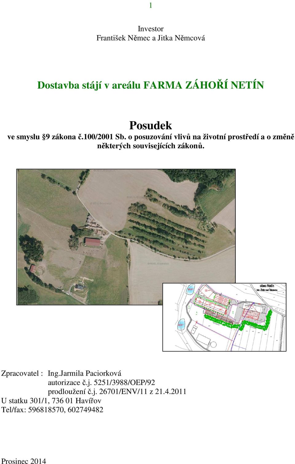 o posuzování vlivů na životní prostředí a o změně některých souvisejících zákonů.