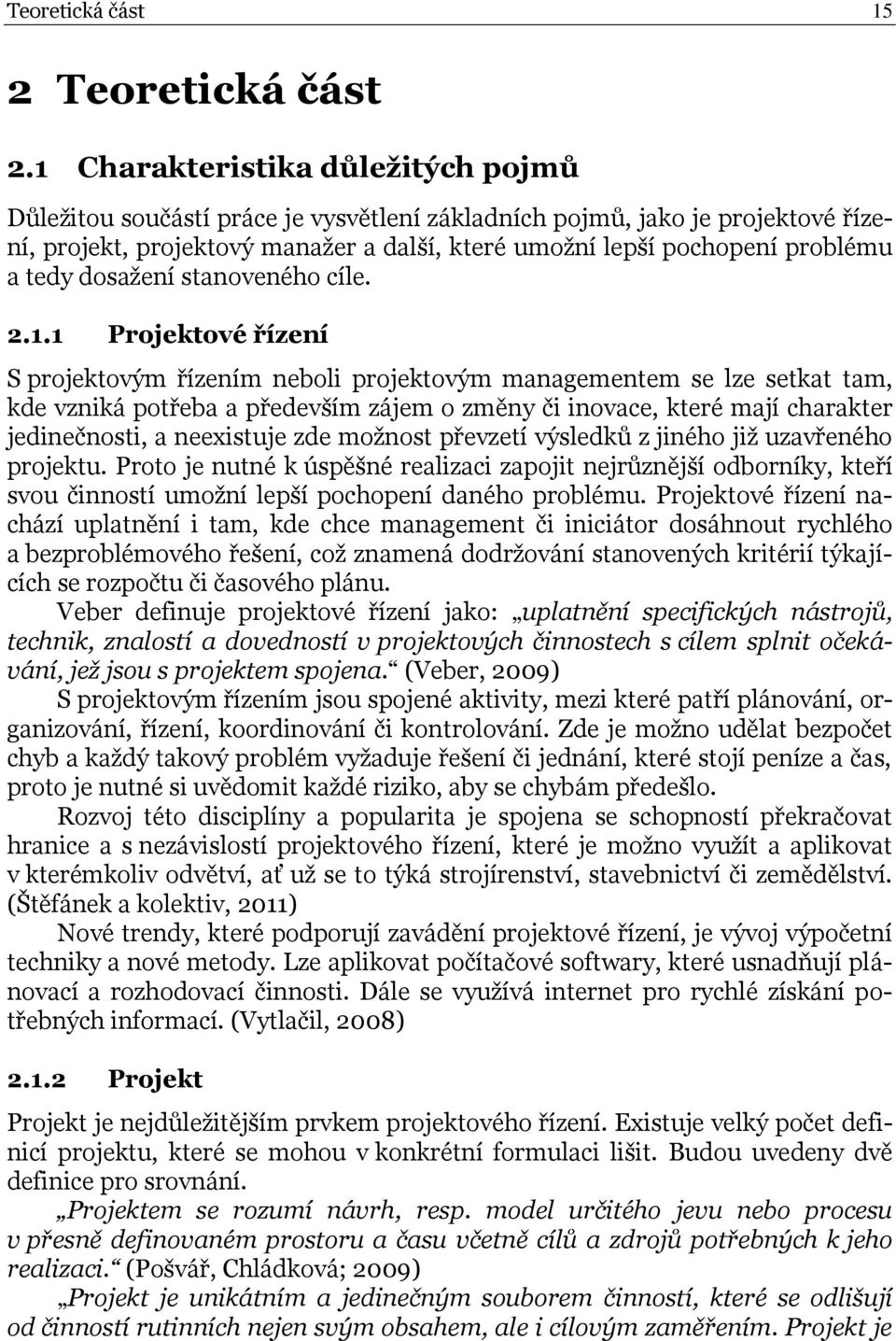tedy dosažení stanoveného cíle. 2.1.