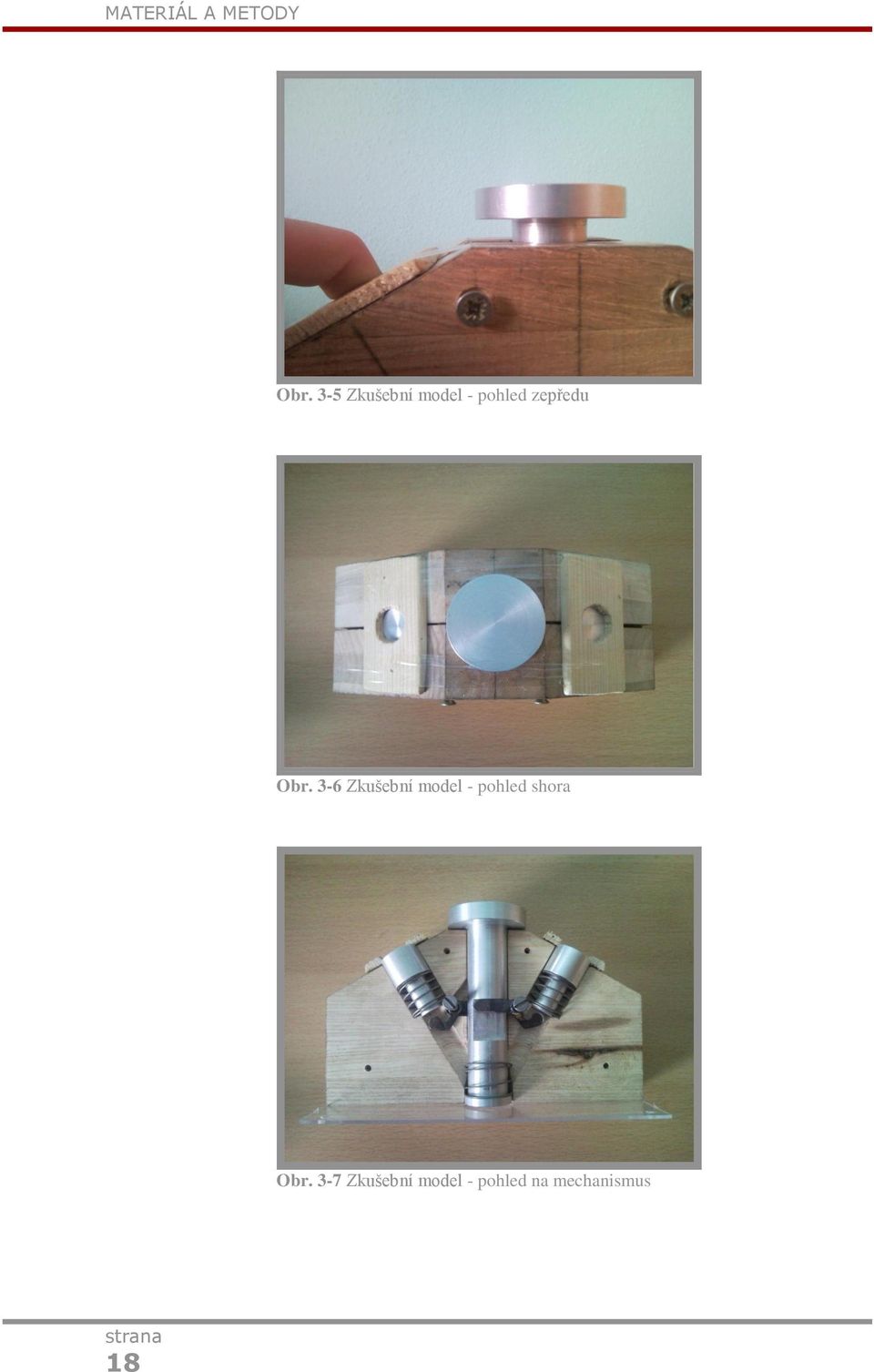 Obr. 3-6 Zkušební model - pohled