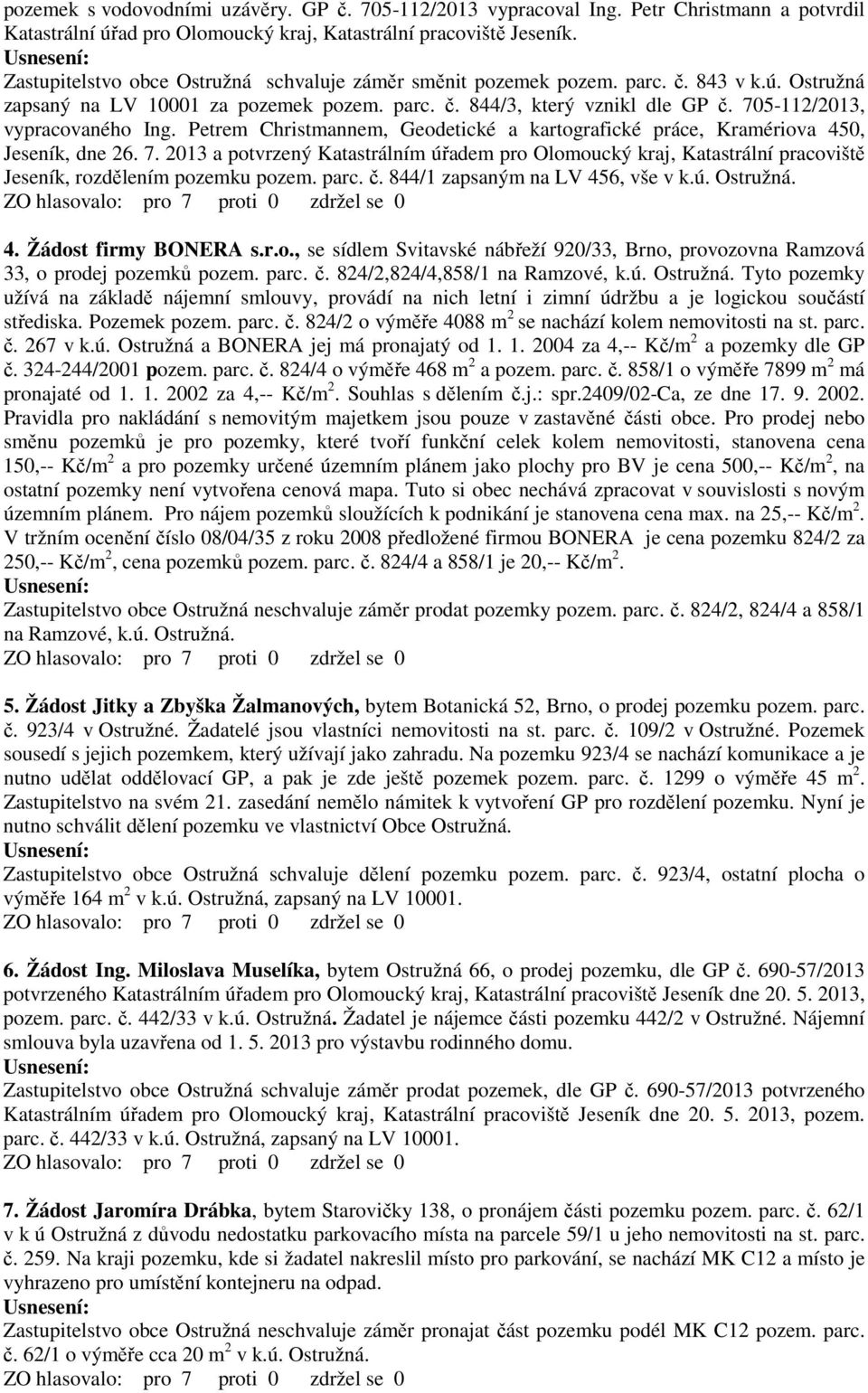 705-112/2013, vypracovaného Ing. Petrem Christmannem, Geodetické a kartografické práce, Kramériova 450, Jeseník, dne 26. 7.