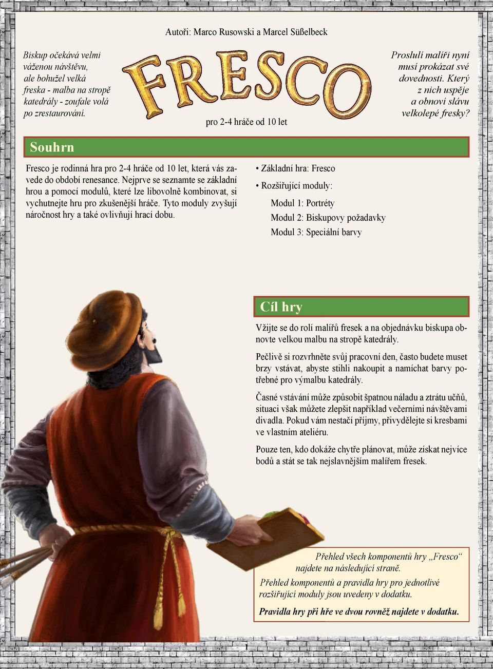 Fresco je rodinná hra pro 2-4 hráče od 10 let, která vás zavede do období renesance.