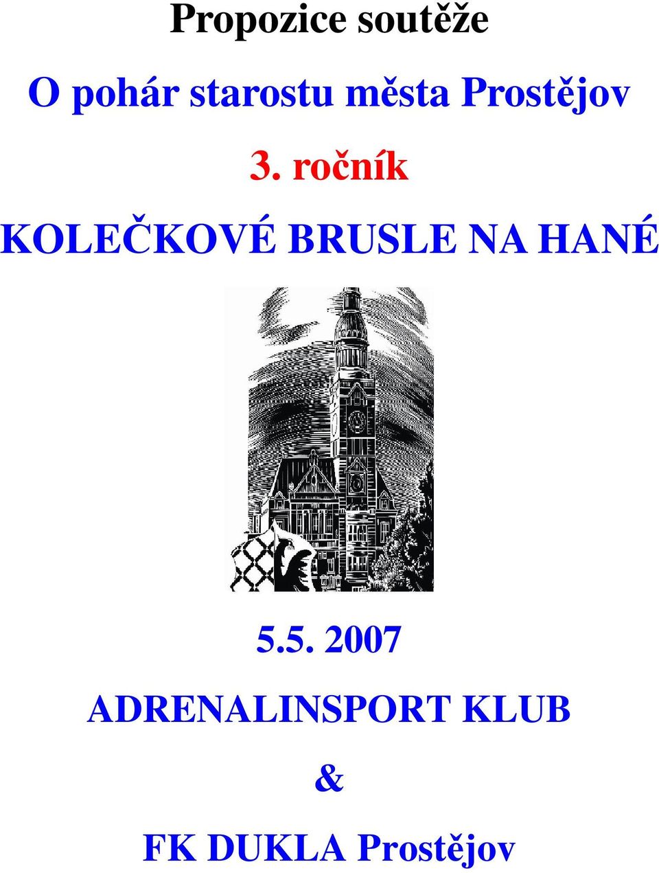 roník KOLEKOVÉ BRUSLE NA HANÉ 5.