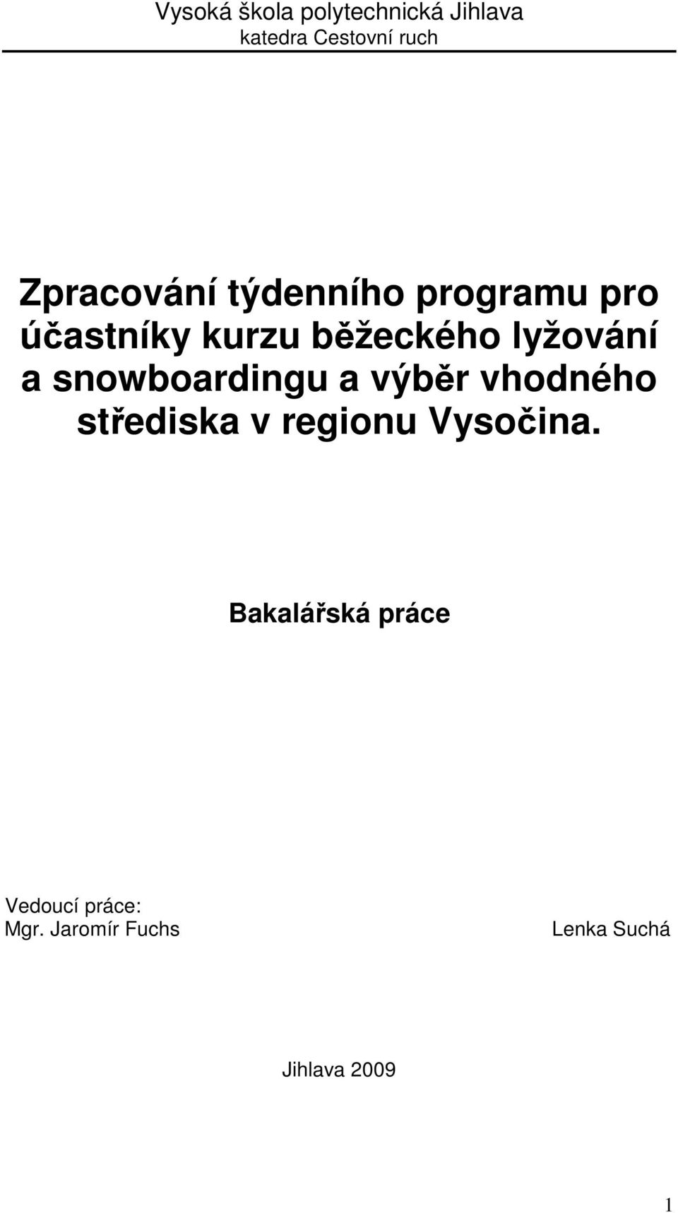lyžování a snowboardingu a výběr vhodného střediska v regionu