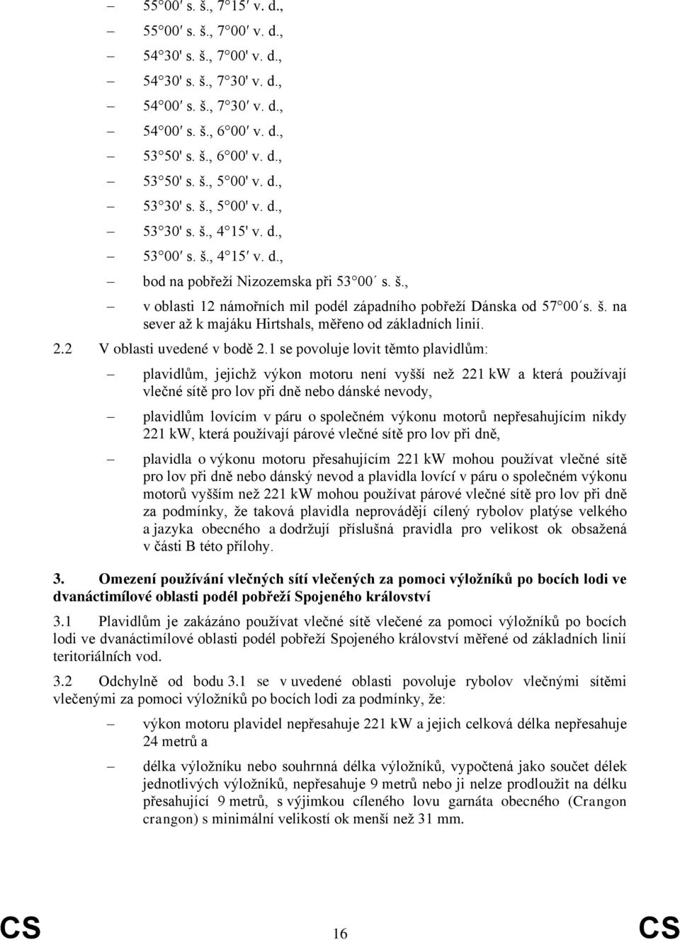 2.2 V oblasti uvedené v bodě 2.