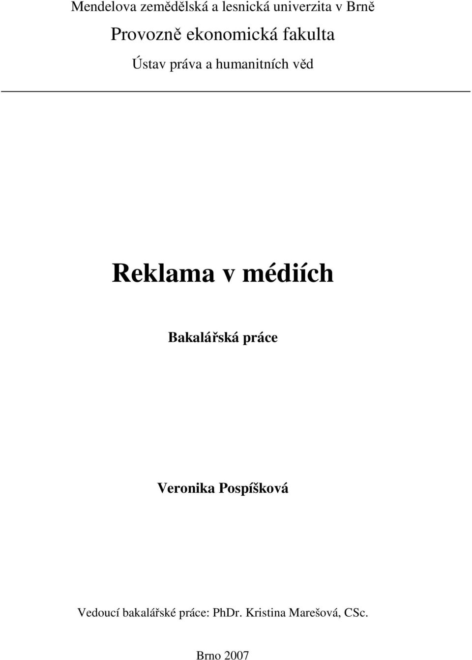 věd Reklama v médiích Bakalářská práce Veronika