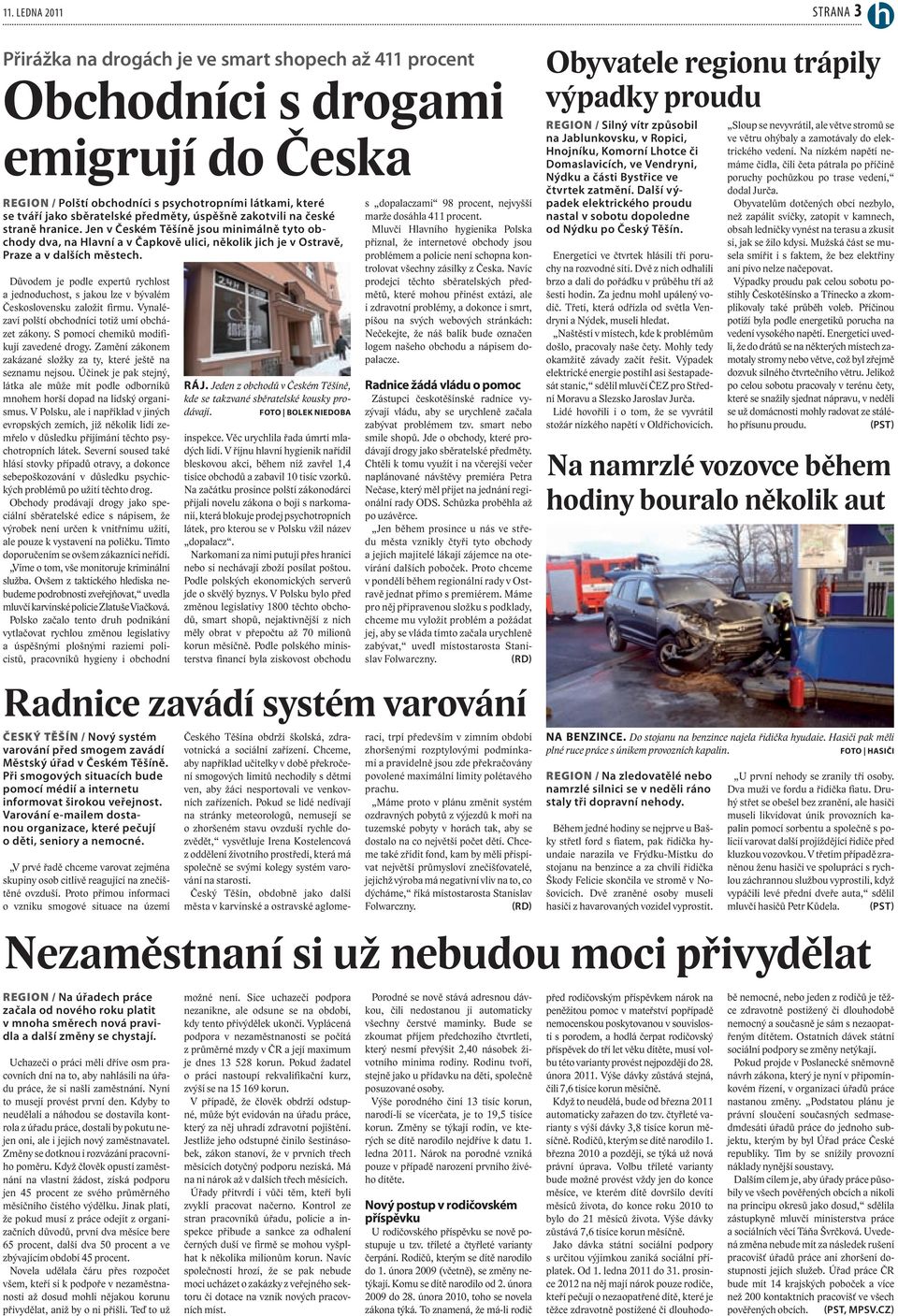 Důvodem je podle expertů rychlost a jednoduchost, s jakou lze v bývalém Československu založit firmu. Vynalézaví polští obchodníci totiž umí obcházet zákony.