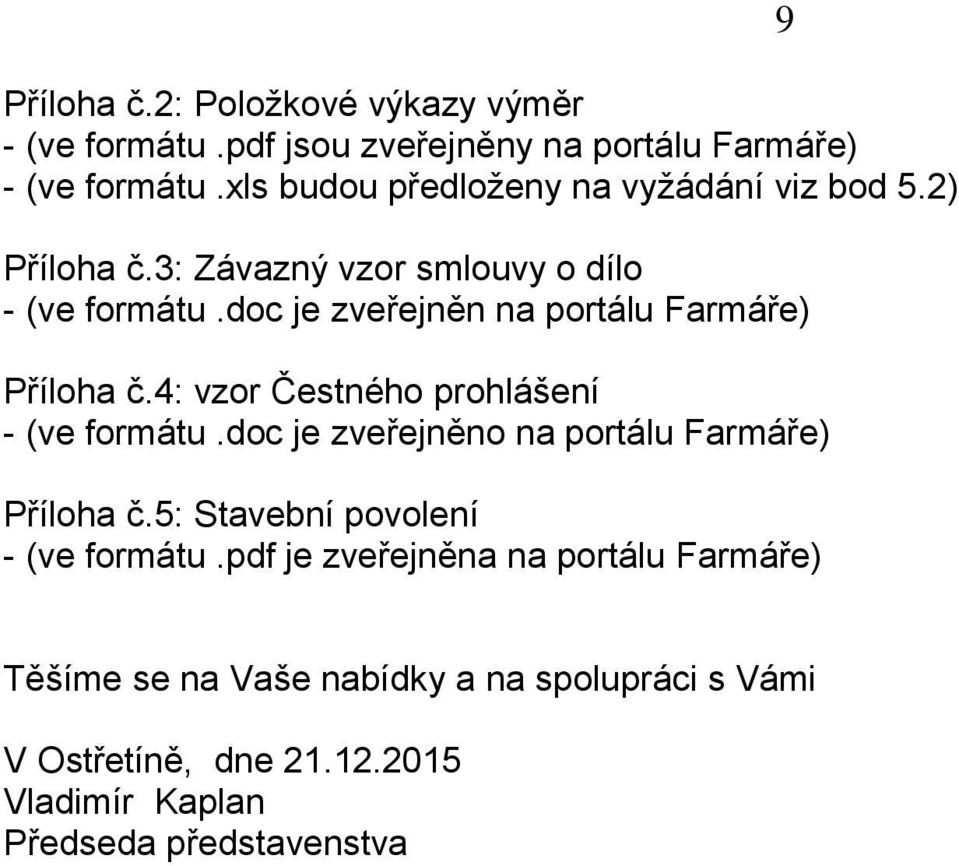 doc je zveřejněn na portálu Farmáře) Příloha č.4: vzor Čestného prohlášení - (ve formátu.