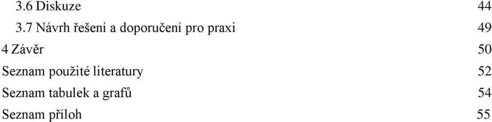 praxi 49 4 Závěr 50 Seznam použité