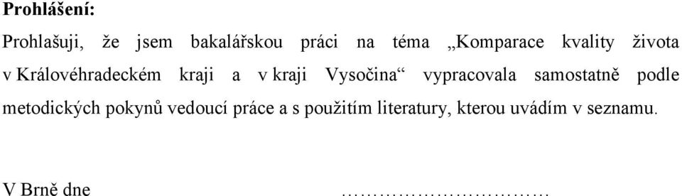 Vysočina vypracovala samostatně podle metodických pokynů