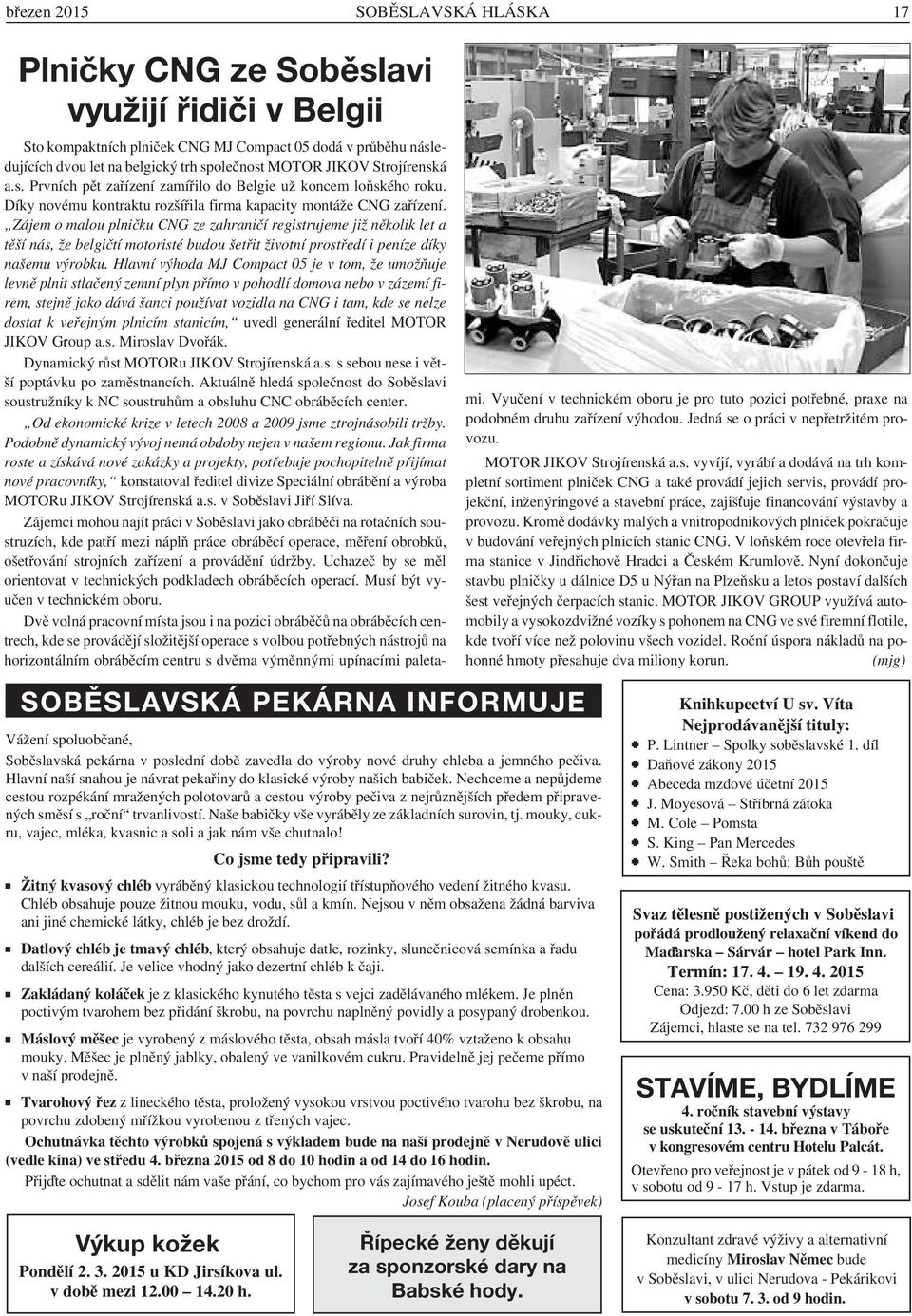 Nechceme a nepůjdeme cestou rozpékání mražených polotovarů a cestou výroby pečiva z nejrůznějších předem připravených směsí s roční trvanlivostí. Naše babičky vše vyráběly ze základních surovin, tj.