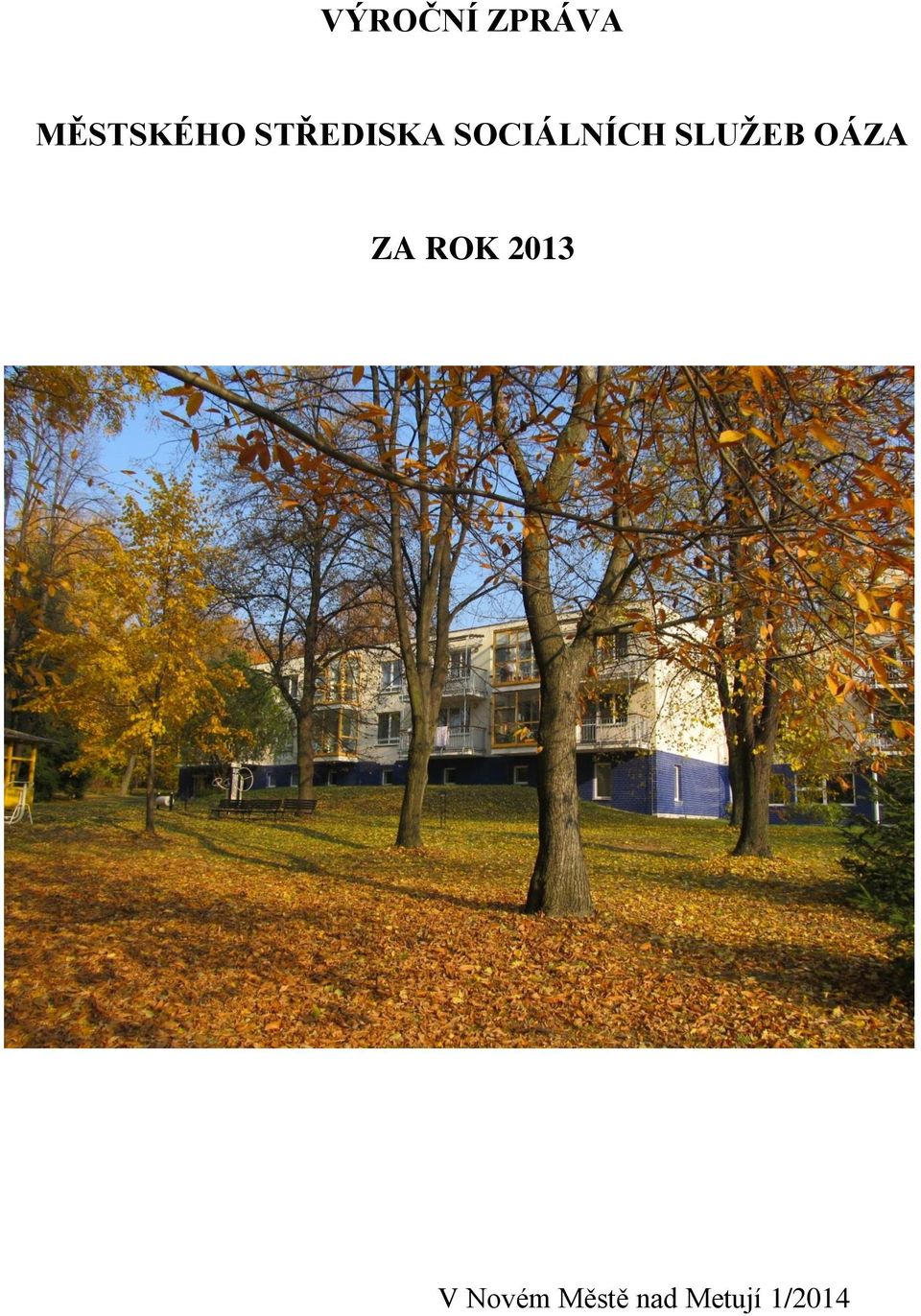 SLUŽEB OÁZA ZA ROK 2013 V