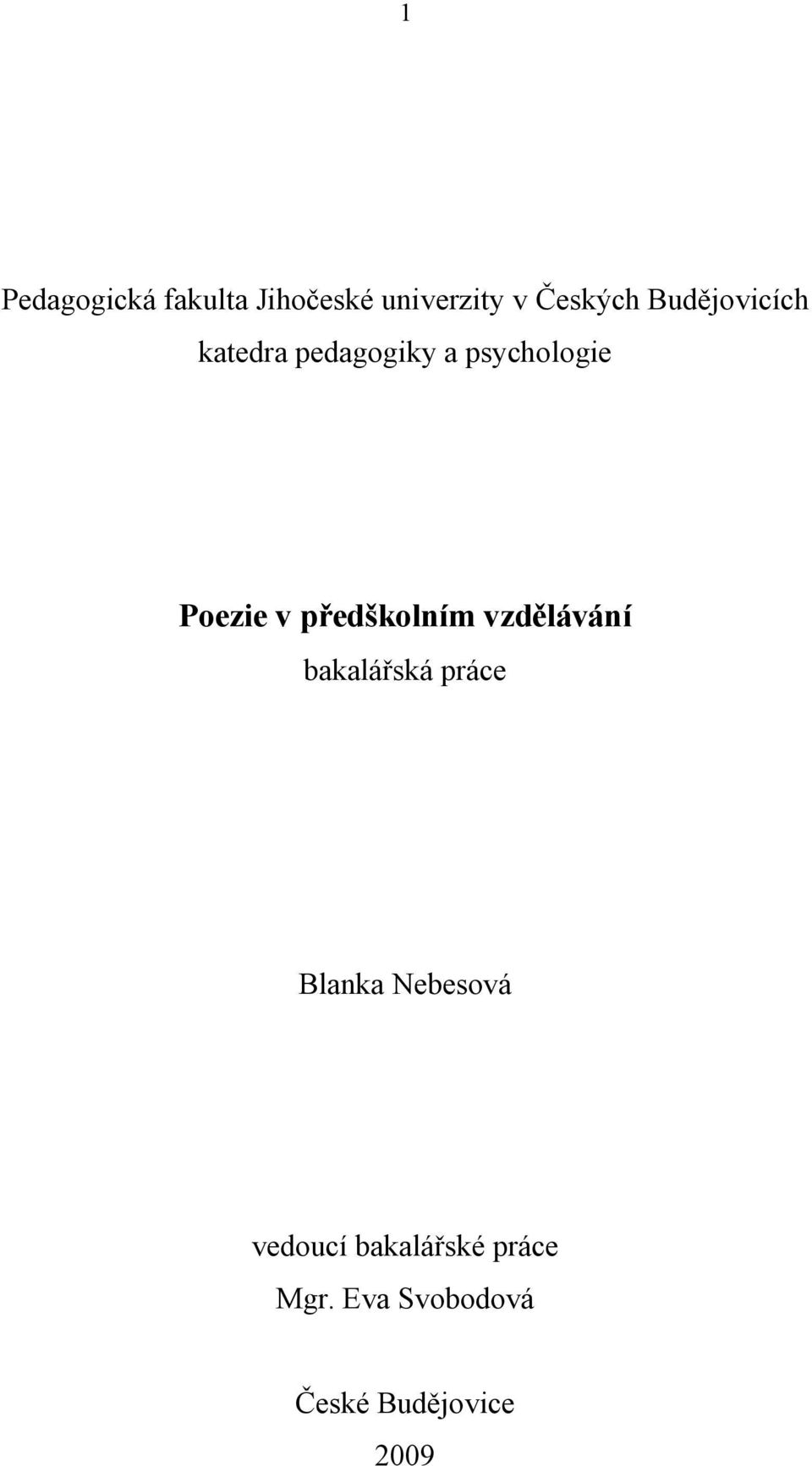 předškolním vzdělávání bakalářská práce Blanka Nebesová