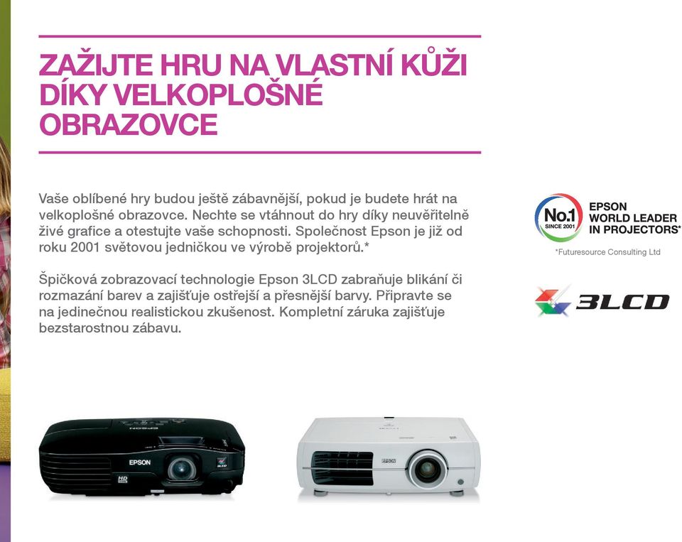 Společnost Epson je již od roku 2001 světovou jedničkou ve výrobě projektorů.