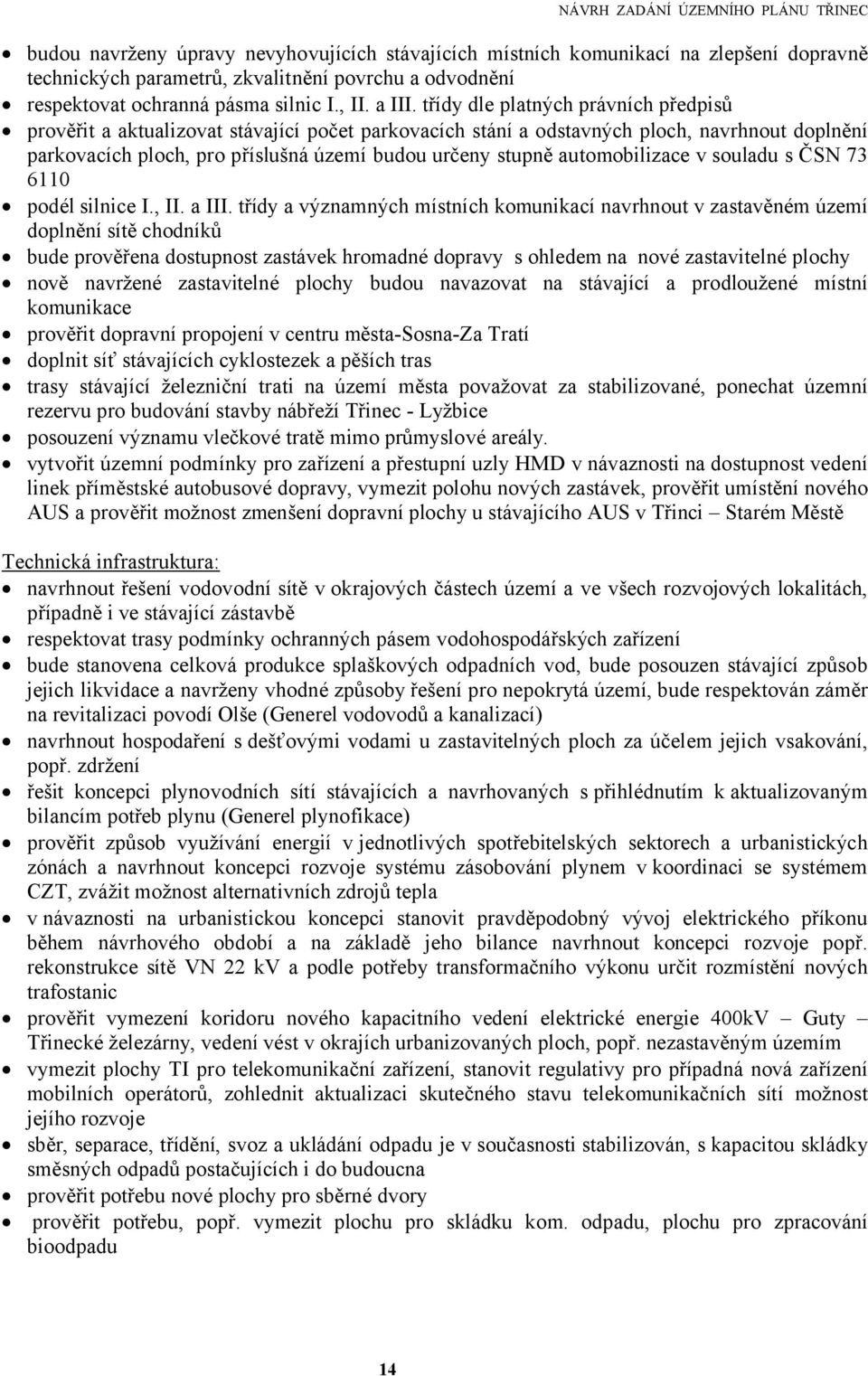 automobilizace v souladu s ČSN 73 6110 podél silnice I., II. a III.