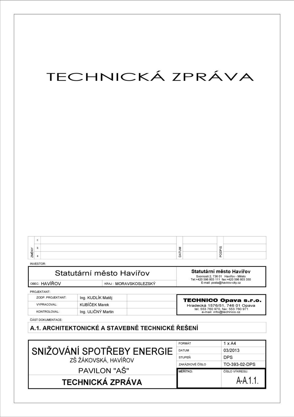 ULIČNÝ Martin Opava s.r.o. Hradecká 15