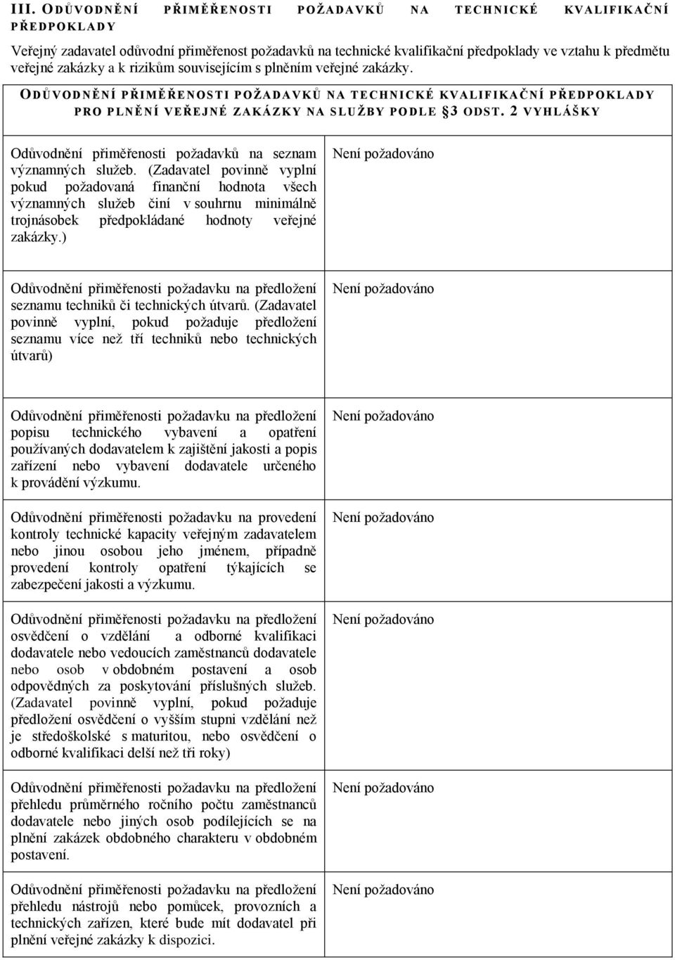 2 VYHLÁŠKY Odůvodnění přiměřenosti požadavků na seznam významných služeb.