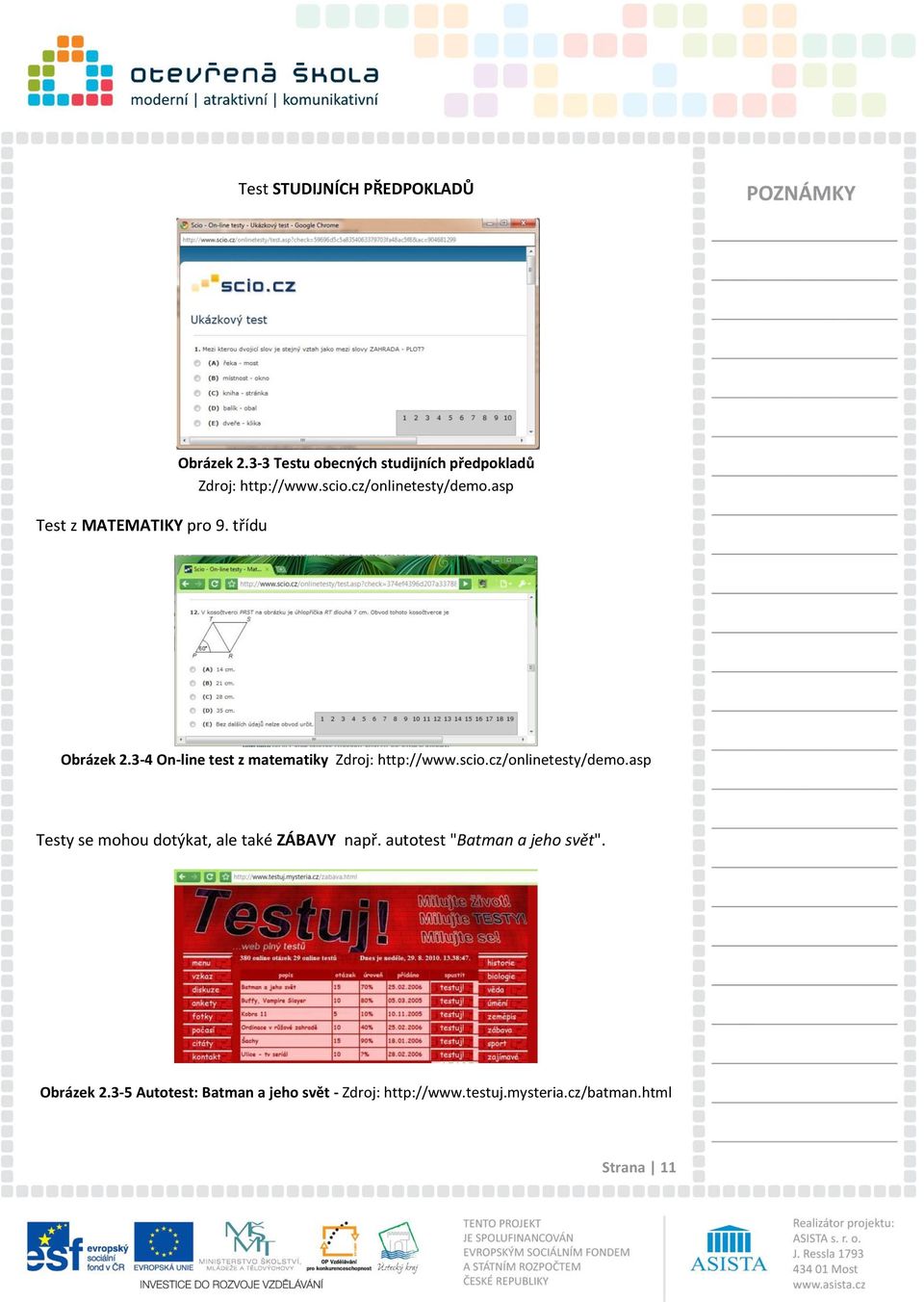 3-4 On-line test z matematiky Zdroj: http://www.scio.cz/onlinetesty/demo.