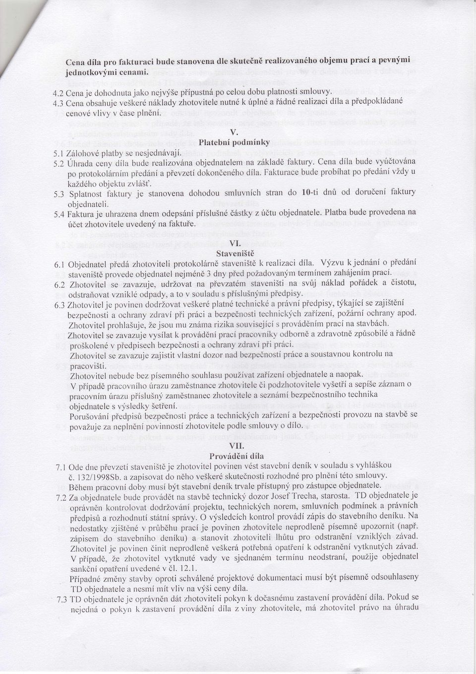 cena dla birdevyútovna dla.fakturacebude probhatpo přednvždy u po protokolrnnlpředrra převzetdokorrerrého. obiektuzv t, každélro faktury 5.3 Splatnost l.