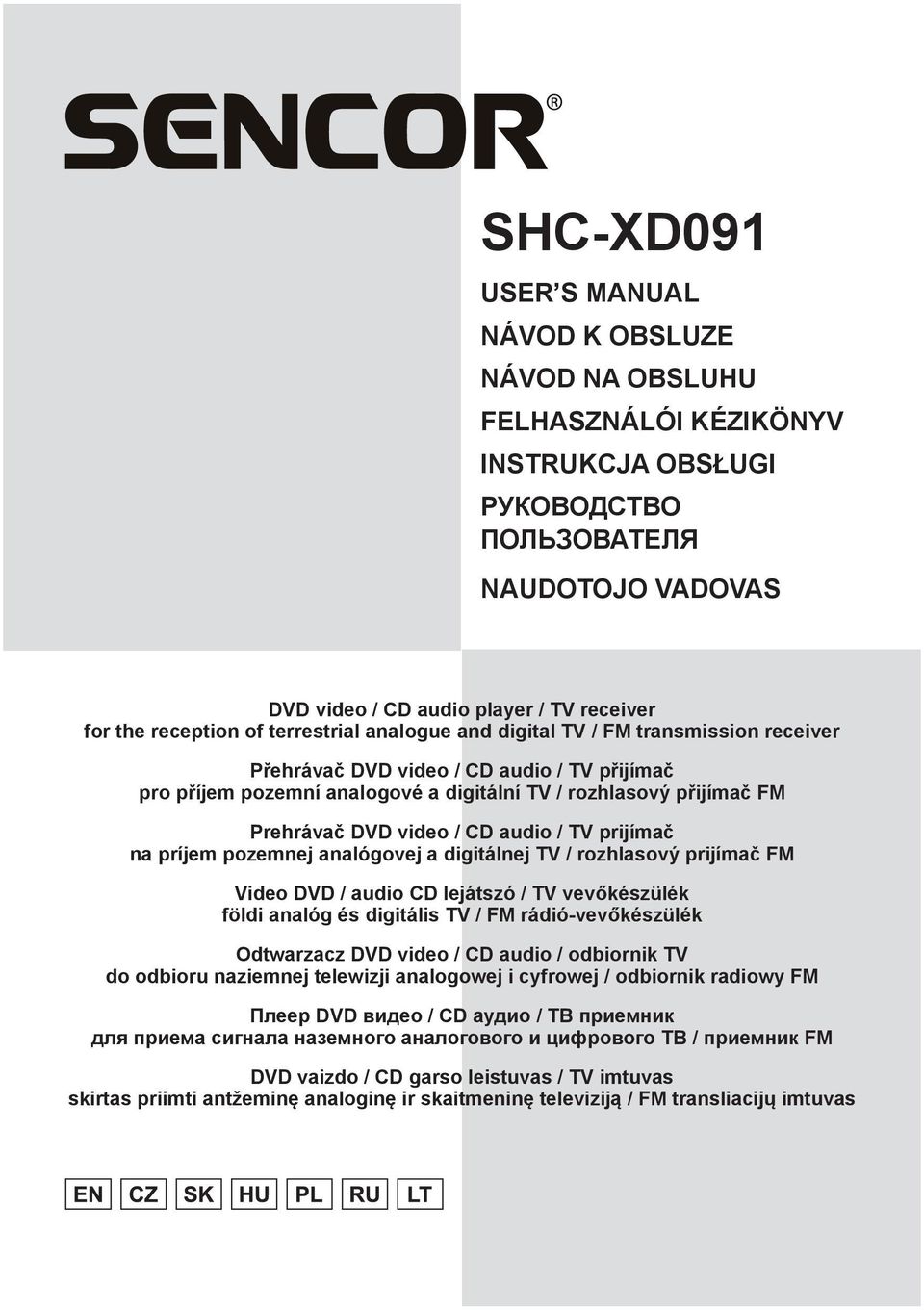DVD video / CD audio / TV prijímač na príjem pozemnej analógovej a digitálnej TV / rozhlasový prijímač FM Video DVD / audio CD lejátszó / TV vevőkészülék földi analóg és digitális TV / FM