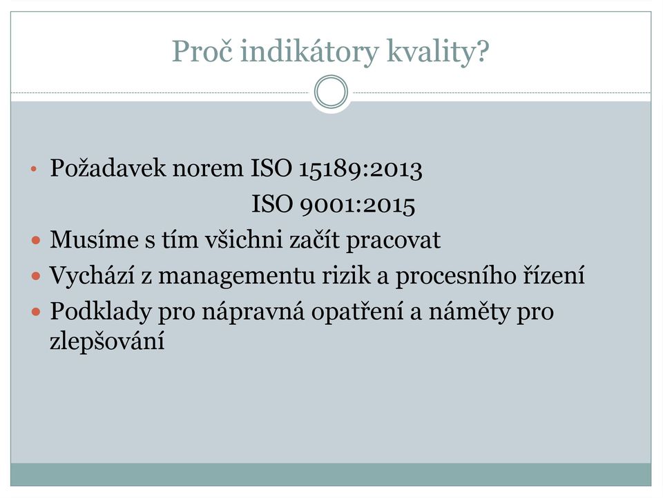 s tím všichni začít pracovat Vychází z managementu