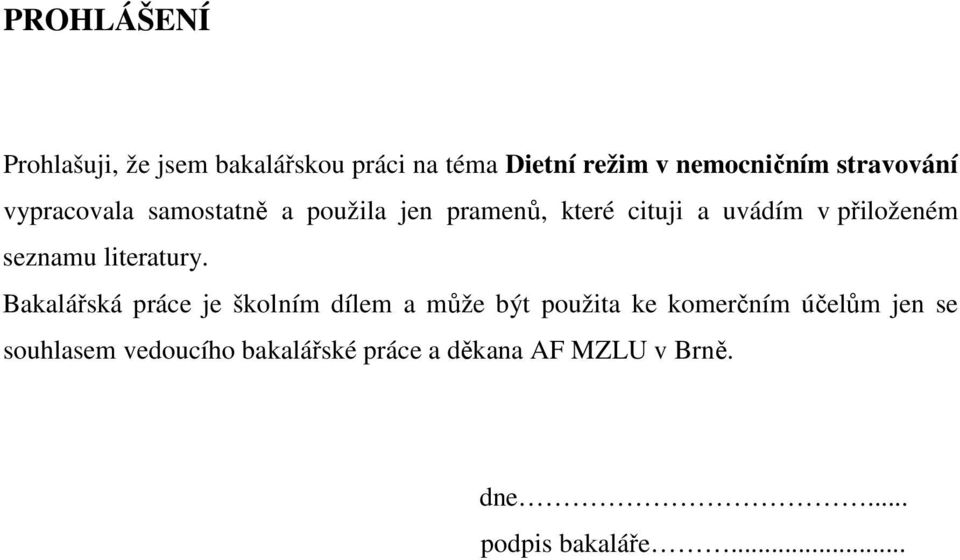 přiloženém seznamu literatury.