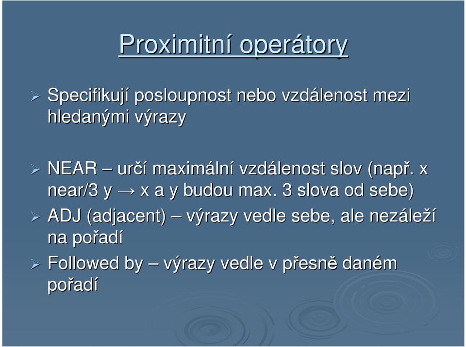 . x near/3 y x a y budou max.