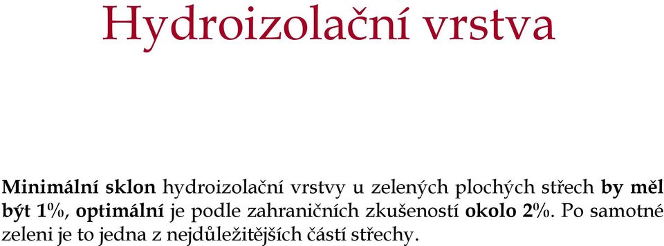 optimální je podle zahraničních zkušeností okolo 2%.