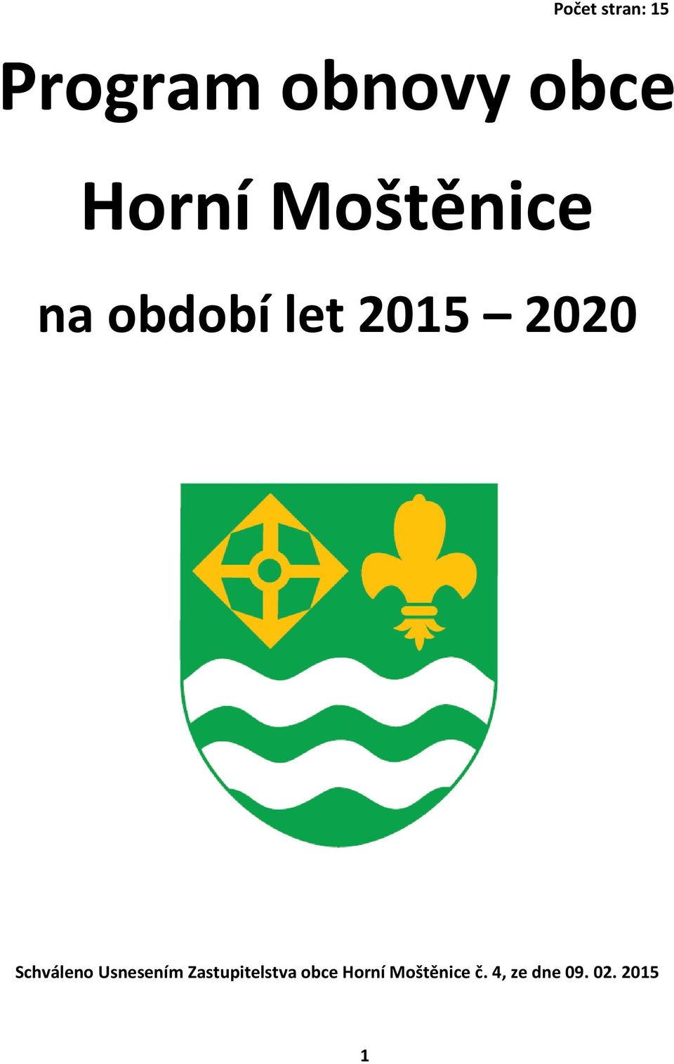 Schváleno Usnesením Zastupitelstva obce