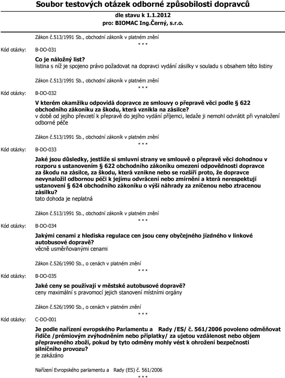 zákoníku za škodu, která vznikla na zásilce?